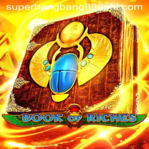 Exploring the Thrilling World of Book of Riches: An Adventure Through SuperBangBang888
